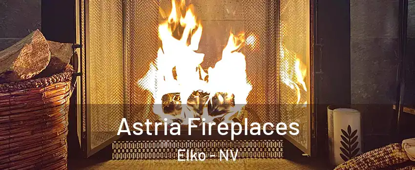  Astria Fireplaces Elko - NV