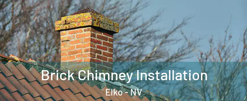 Brick Chimney Installation Elko - NV