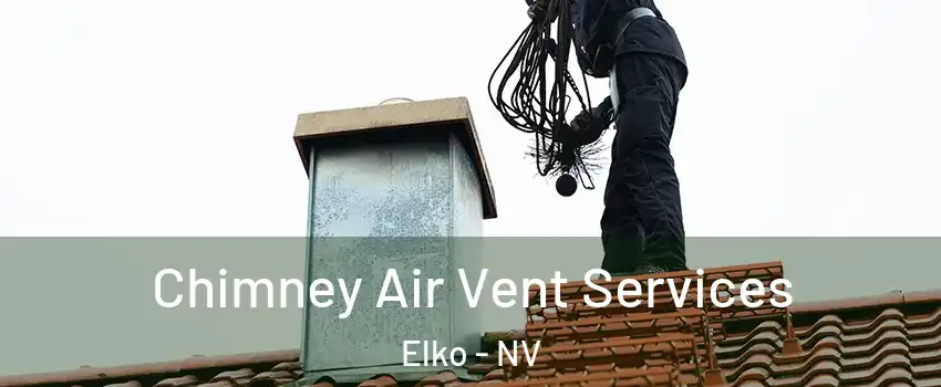  Chimney Air Vent Services Elko - NV