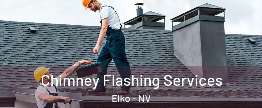  Chimney Flashing Services Elko - NV