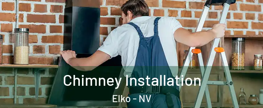  Chimney Installation Elko - NV