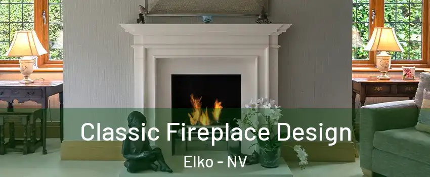  Classic Fireplace Design Elko - NV