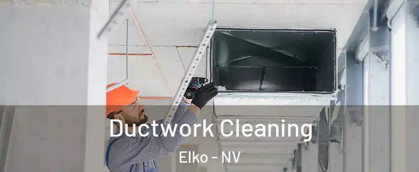  Ductwork Cleaning Elko - NV