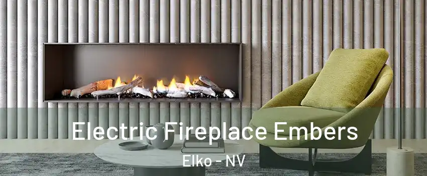  Electric Fireplace Embers Elko - NV