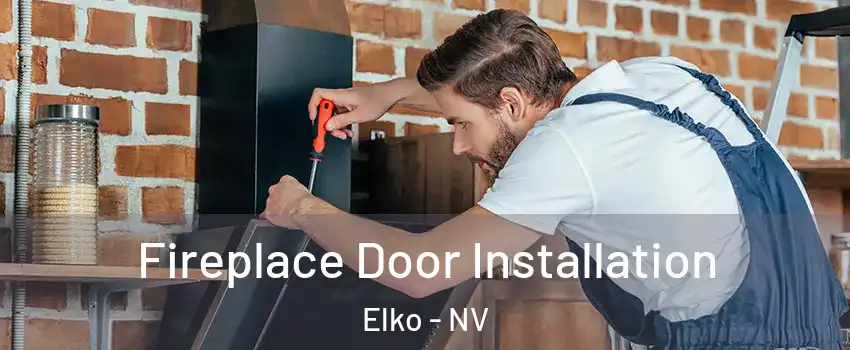  Fireplace Door Installation Elko - NV