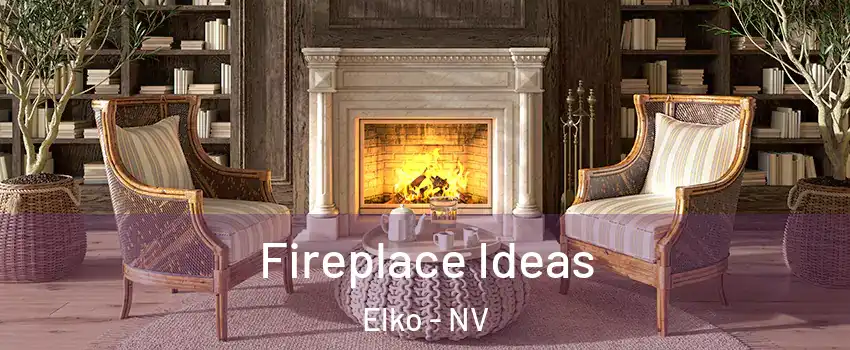  Fireplace Ideas Elko - NV