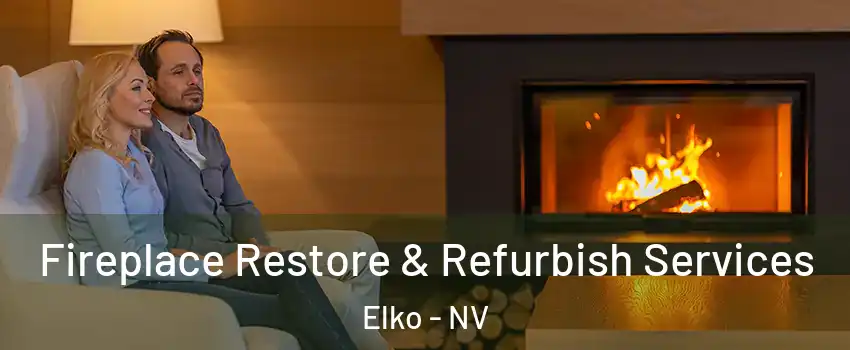  Fireplace Restore & Refurbish Services Elko - NV