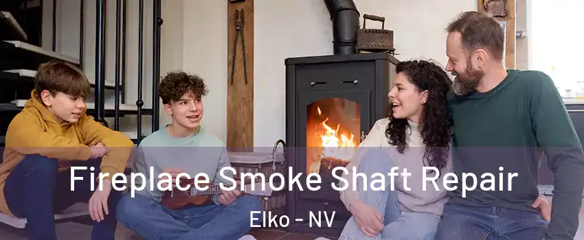  Fireplace Smoke Shaft Repair Elko - NV