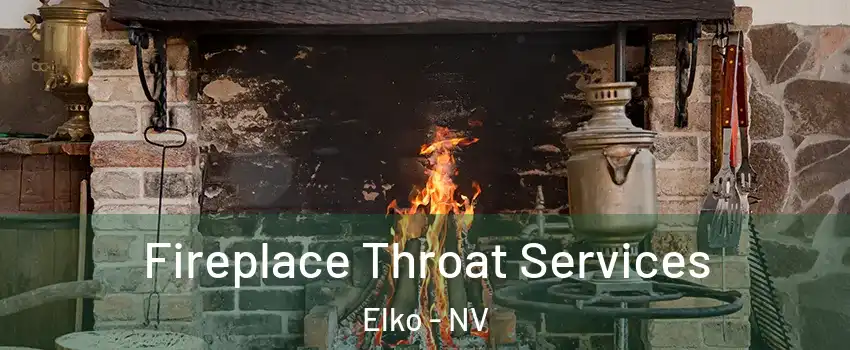  Fireplace Throat Services Elko - NV