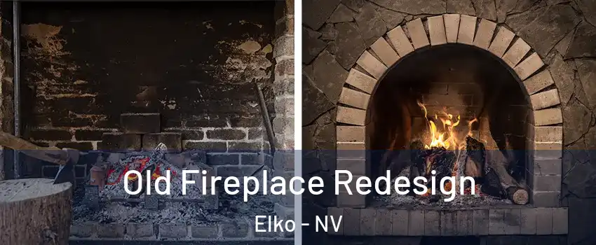  Old Fireplace Redesign Elko - NV