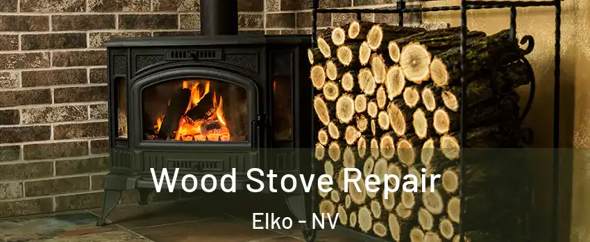  Wood Stove Repair Elko - NV